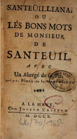 Santeuilliana: ou les bons mots de M. de Santeuil : avec un abregé de sa vie