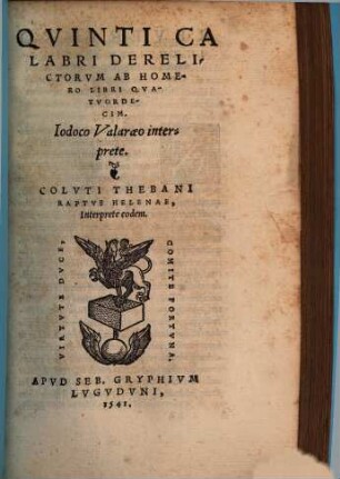 Quinti Calabri Derelictorum ab Homero libri quatuordecim