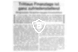 Trittaus Finanzlage ist ganz zufriedenstellend