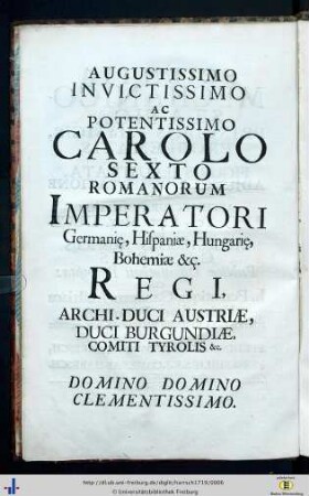 Augustissimo invictissimo ac potentissimo Carolo Sexto Romanorum Imperatori…