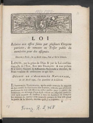 Loi Relative aux offres faites par plusieurs Citoyens patriotes, de remettre au Trésor public du numéraire pour des assignats : Donnée à Paris, le 29 Avril 1792, l'an 4.e de la Liberté