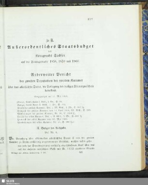 Zu B. Außerordentliches Staatsbudget des Königreichs Sachsen auf die Finanzperiode 1858, 1859 und 1860. Anderweiter Bericht der zweiten Deputation der zweiten Kammer über das allerhöchste Decret, die Verlegung der hiesigen Thierarzneischule betreffend