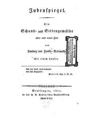 Judenspiegel : ein Schand- und Sittengemälde alter und neuer Zeit / von Hartwig von Hundt-Radowsky