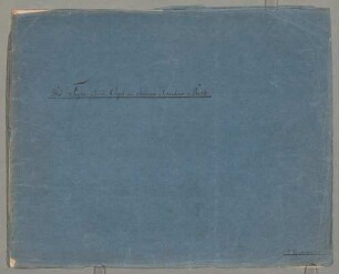 3 Fugues, org - BSB Mus.ms. 4746-13 : [cover title:] Drei Fugen für die Orgel von Johann Sebastian Bach