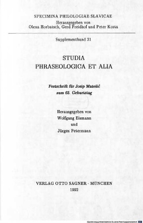 Studia phraseologica et alia : Festschrift für Josip Matešić zum 65. Geburtstag