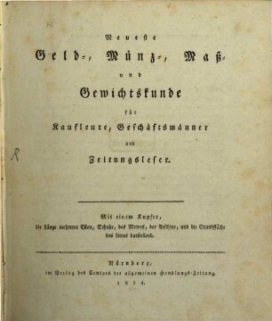 Neueste Geld-, Münz-, Maß- und Gewichtskunde für Kaufleute, Geschäftsmänner und Zeitungsleser