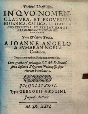 Thesaurus linguarum in quo facilis via hispanicam gallicam italicam attingendi etiam per latinam et germanicam sternitur, 3. In quo nomenclatura et proverbia hispanica, gallica et italica continentur et per latinam et germanicam linguam explicantur