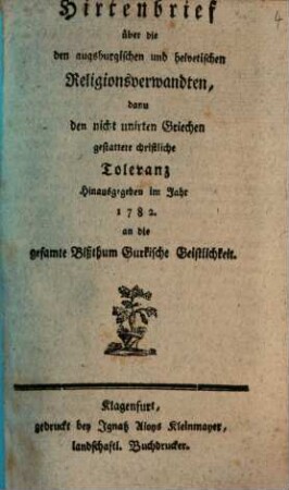 Hirtenbrief über die den augsburgischen und helvetischen Religionsverwandten, danu [!] den nicht unirten Griechen gestattete christliche Toleranz
