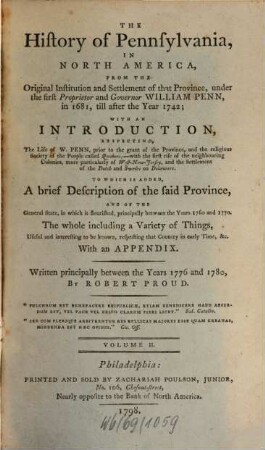The history of Pennsylvania in North America : [and of] William Penn ... from 1681 - 1742, 2