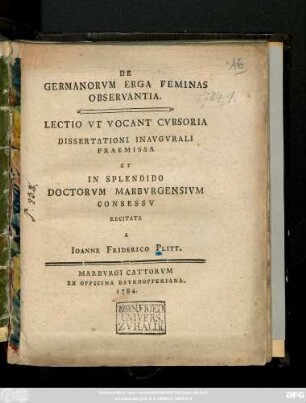 De Germanorvm Erga Feminas Observantia : Lectio Vt Vocant Cvrsoria Dissertationi Inavgvrali Praemissa Et In Splendido Doctorvm Marbvrgensivm Consessv Recitata
