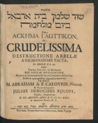 3: [...] Sive Askēma Glōttikon, De Crudelissima Destructione Arbelae A Salmanassare Facta : Ex Hoseae X. v. 14.