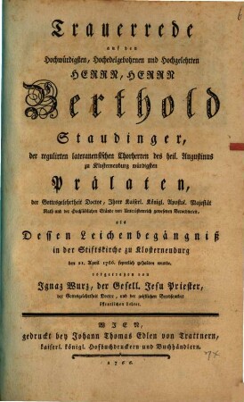 Trauerrede auf Berthold Staudinger ... zu Klosterneuburg ... Prälaten