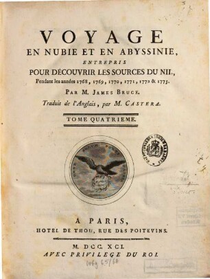 Voyage Aux Sources Du Nil, En Nubie ET En Abyssinie : Pendant les années 1768, 1769, 1770, 1771, 1772, & 1773, Tome Quatriéme