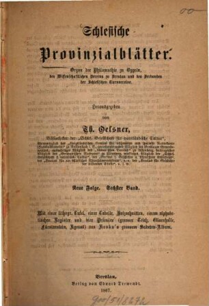Schlesische Provinzialblätter, 6. 1867