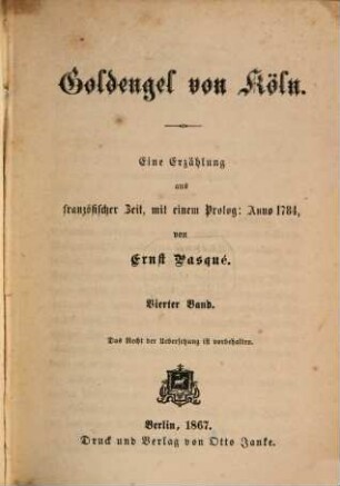 Goldengel von Köln : eine Erzählung aus französischer Zeit, mit einem Prolog: Anno 1784, 4. Band