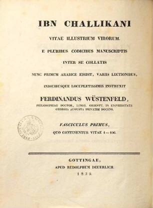 Ibn Challikani Vitae illustrium virorum. 1, Quo continentur vitae 1 - 106