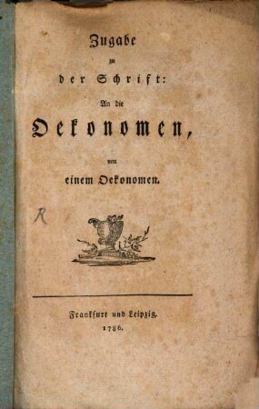 Zugabe zu der Schrift: An die Oekonomen