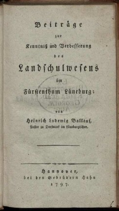 Beiträge zur Kenntniß und Verbesserung des Landschulwesens im Fürstenthum Lüneburg