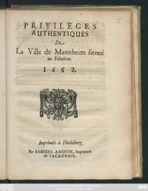 Privileges Authentiques De La Ville de Mannheim situee au Palatinat.1652.