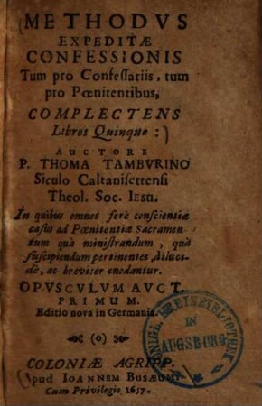 Methodvs Expeditae Confessionis : Tum pro Confessariis, tum pro Poenitentibus, Complectens Libros Quinque ...