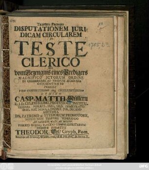 Disputationem Juridicam Circularem De Teste Clerico Seu vom Bezeugnis eines Predigers
