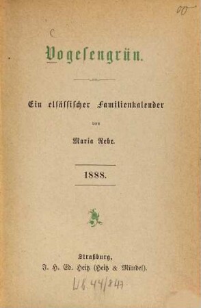 Vogesengrün : ein elsässischer Familienkalender, 1888