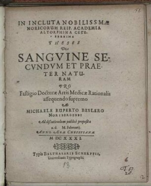 In Incluta Nobilissimae Noricorum Reip. Academia Altorphina Celeberrima Theses De Sanguine Secundum Et Praeter Naturam
