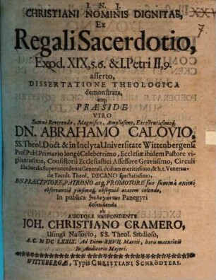 Christiani Nominis Dignitas, Ex Regali Sacerdotio, Exod. XIX,5. 6. & I. Petri II,9. asserto