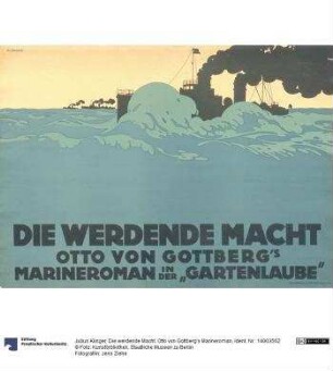 Die werdende Macht. Otto von Gottberg's Marineroman
