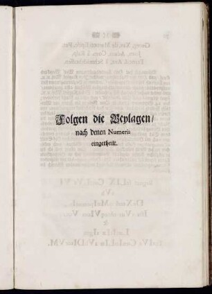 Folgen die Beylagen / nach denen Numeris eingetheilt.