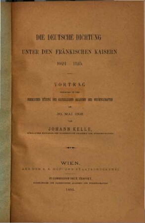 Die deutsche Dichtung unter den fränkischen Kaisern 1024-1125 : Vortrag