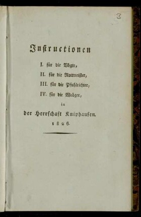 Instructionen I. für die Vögte, II. für die Rottmeister, III. für die Pfuhlrichter, IV. für die Wröger, in der Herrschaft Kniphausen : 1826