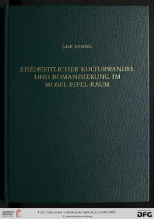Band 63: Römisch-Germanische Forschungen: Eisenzeitlicher Kulturwandel und Romanisierung im Mosel-Eifel-Raum : die keltisch-römische Siedlung von Wallendorf und ihr archäologisches Umfeld