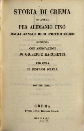 Storia di Crema : Terni ristampata con annotazioni di Gius. Racchetti per cura di Giov. Solera. 1