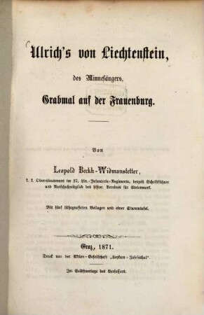 Ulrich's von Liechtenstein, des Minnesängers, Grabmal auf der Frauenburg : mit fünf lithografirten Beilagen und einer Stammtafel