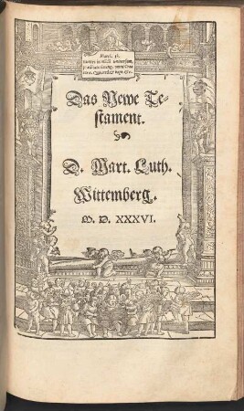 Biblia, das ist, die gantze Heilige Schrifft Deudsch, [6]. Das Newe Testament