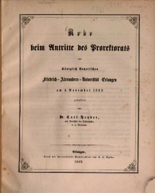 Rede beim Antritte des Prorektorats der Königlich-Bayerischen Friedrich-Alexanders-Universität Erlangen : am 4. November 1862