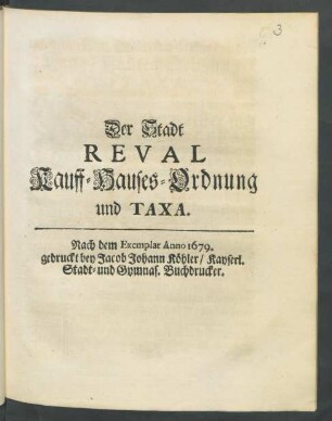 Der Stadt Reval Kauff-Hauses-Ordnung und Taxa