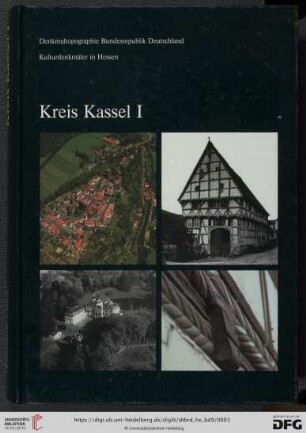 Denkmaltopographie Bundesrepublik Deutschland: Baudenkmale in Hessen: Kreis Kassel : T. 1