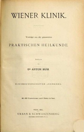 Wiener Klinik : Vorträge aus der gesammten praktischen Heilkunde. 21. 1895
