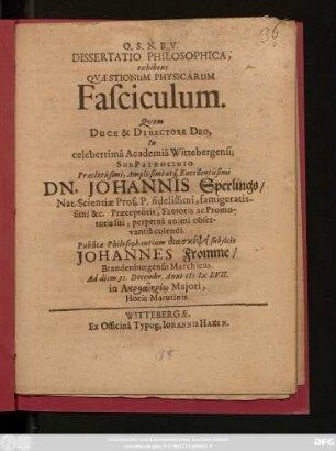 Dissertatio Philosophica, exhibens Quaestionum Physicarum Fasciculum.