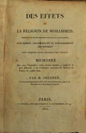 Des Effets de la Religion de Mahomed : pendant les trois premiers siecles de sa Fondation, sur l'esprit, les moeurs et le gouvernement des peuples chez lesquels cette religion s'est établie