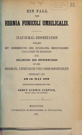 Ein Fall von hernia funiculi umbilicalis : Von Ernst Ludwig Curtius. (Inaugural-Dissertation.)