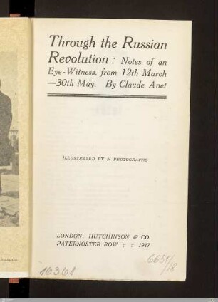 Through the russian revolution : notes of an eye-witness, from 12th March-30th May