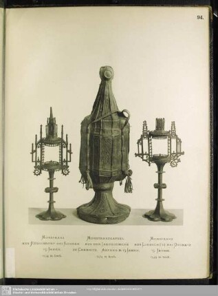 Monstranz Aus Rüdigsdorf Bei Kohren. 15. Jahrh.; Monstranzkapsel Aus Der Jakobikirche. Anfang D. 15. Jahrh.; Monstranz Aus Liebschütz Bei Oschatz. 15. Jahrh.