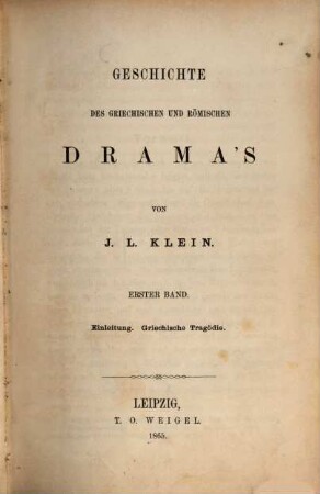 Geschichte des griechischen und römischen Drama's, 1. Einleitung. Griechische Tragödie