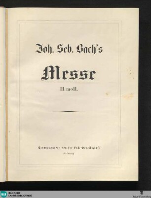 6: Joh. Seb. Bach's Messe h-Moll