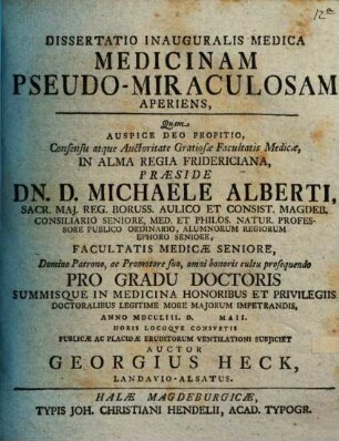 Dissertatio Inauguralis Medica Medicinam Pseudo-Miraculosam Aperiens