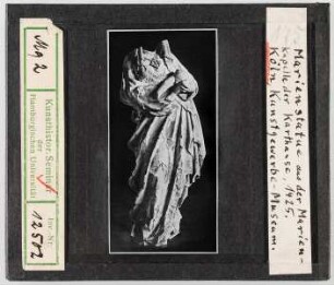 Köln: Karthause, Marienkapelle, Madonna. Köln, Kunstgewerbemuseum
