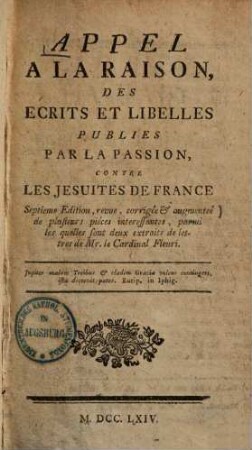 Appel à la raison, des écrits et libelles publiés par la passion, contre les Jésuites de France